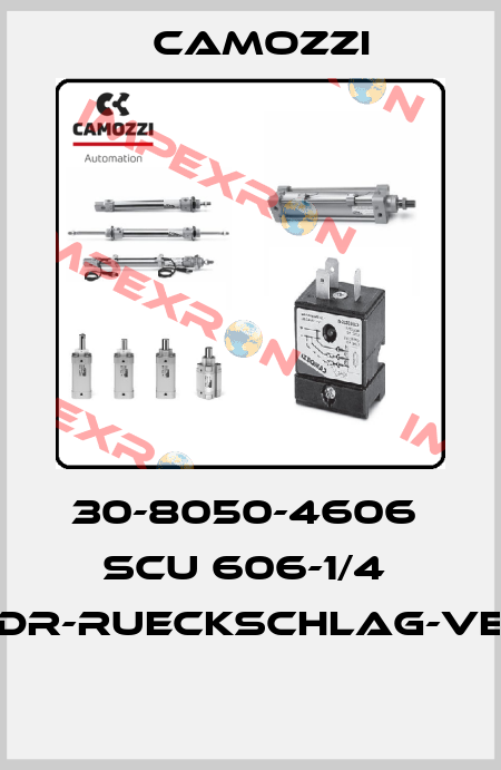 30-8050-4606  SCU 606-1/4  DR-RUECKSCHLAG-VE  Camozzi
