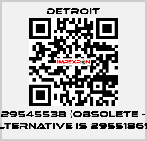 29545538 (obsolete - alternative is 29551869)  Detroit