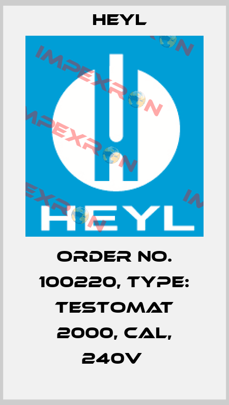 Order No. 100220, Type: Testomat 2000, CAL, 240V  Heyl