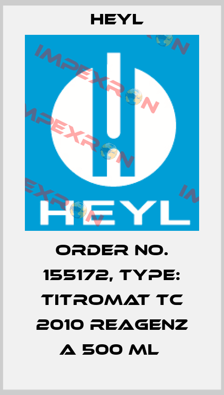 Order No. 155172, Type: Titromat TC 2010 Reagenz A 500 ml  Heyl