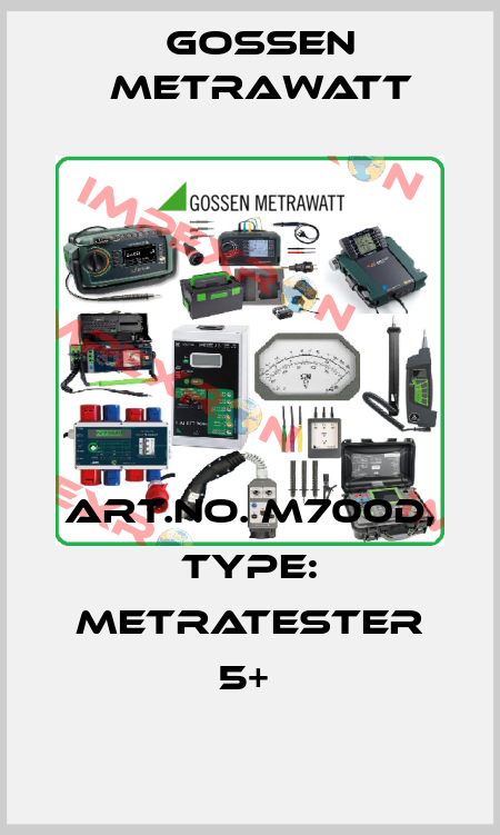Art.No. M700D, Type: METRATESTER 5+  Gossen Metrawatt