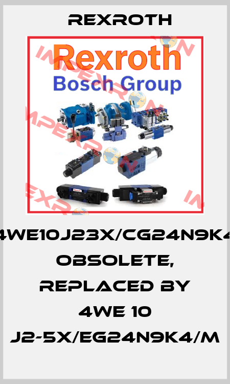 4WE10J23X/CG24N9K4 obsolete, replaced by 4WE 10 J2-5X/EG24N9K4/M Rexroth
