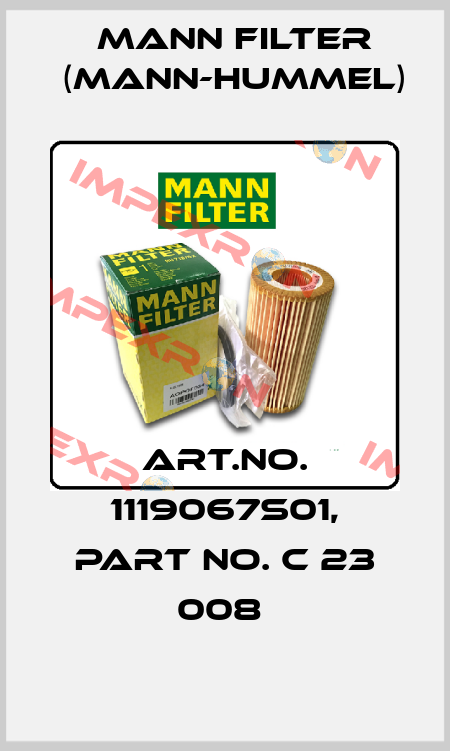 Art.No. 1119067S01, Part No. C 23 008  Mann Filter (Mann-Hummel)