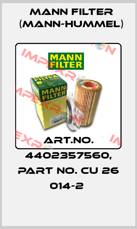 Art.No. 4402357560, Part No. CU 26 014-2  Mann Filter (Mann-Hummel)