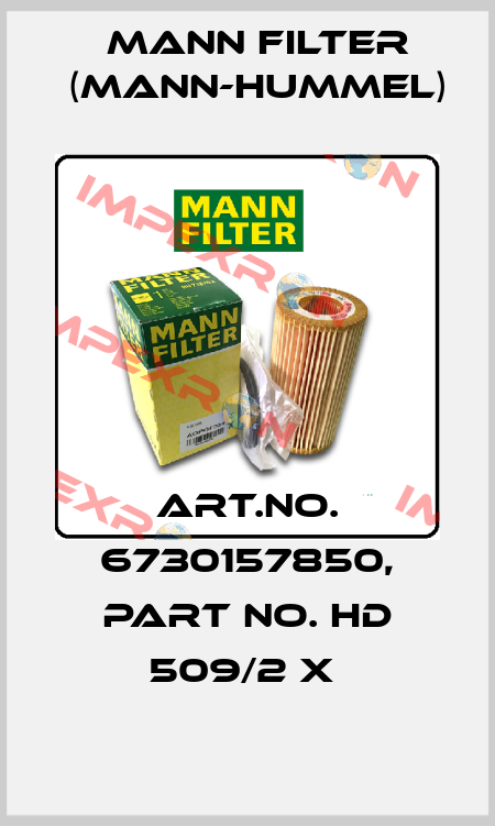 Art.No. 6730157850, Part No. HD 509/2 x  Mann Filter (Mann-Hummel)