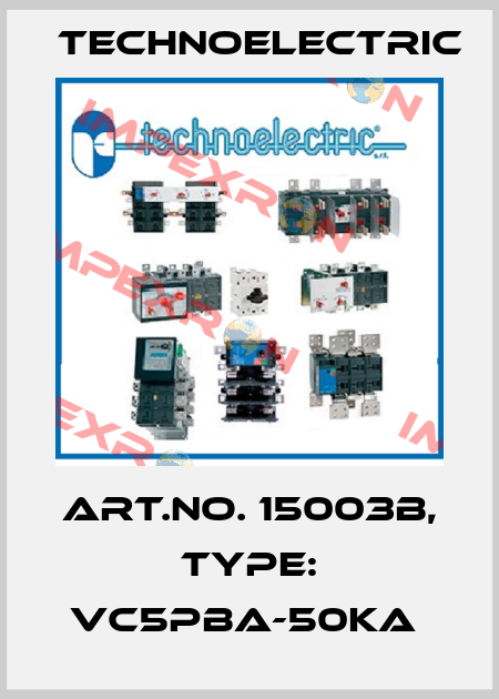 Art.No. 15003B, Type: VC5PBA-50kA  Technoelectric