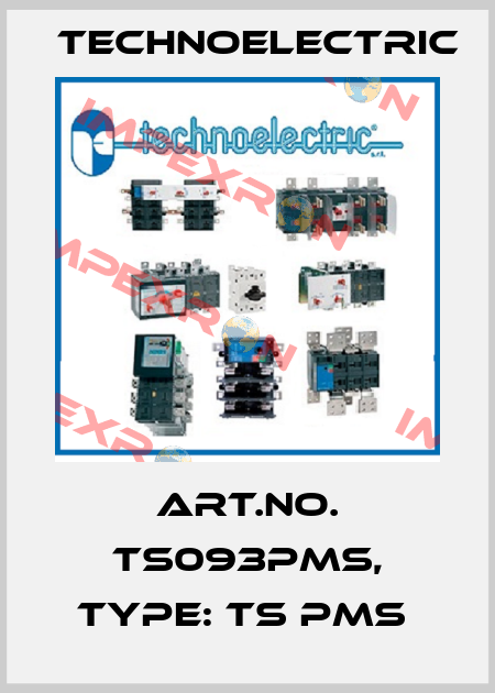 Art.No. TS093PMS, Type: TS PMS  Technoelectric
