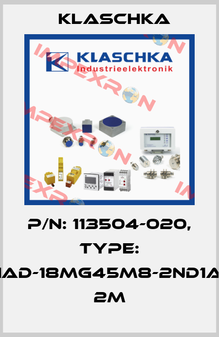 P/N: 113504-020, Type: IAD-18mg45m8-2ND1A 2m Klaschka
