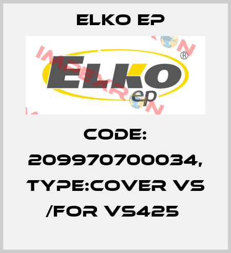 Code: 209970700034, Type:Cover VS /for VS425  Elko EP