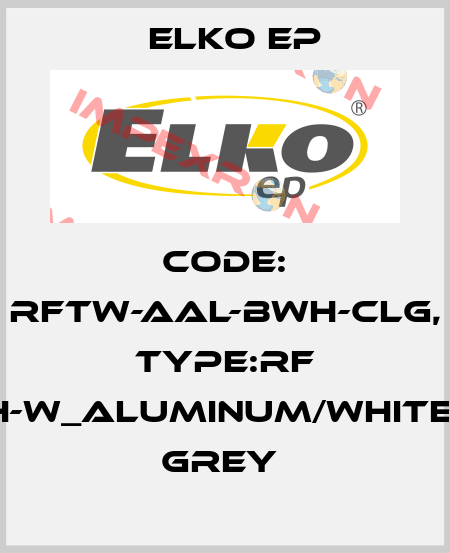 Code: RFTW-AAL-BWH-CLG, Type:RF Touch-W_aluminum/white/light grey  Elko EP