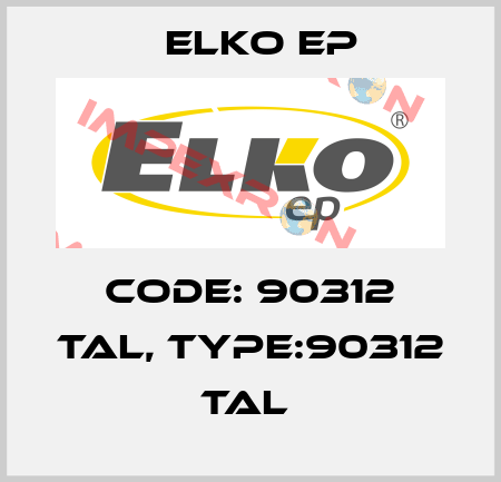 Code: 90312 TAL, Type:90312 TAL  Elko EP