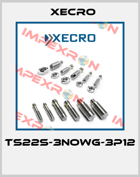 TS22S-3NOWG-3P12  Xecro