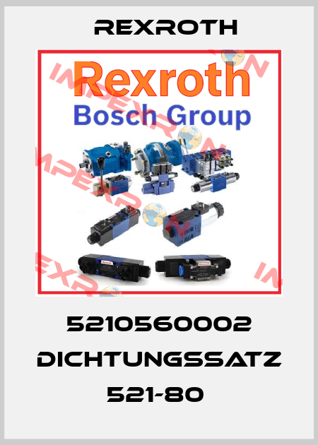 5210560002 DICHTUNGSSATZ 521-80  Rexroth