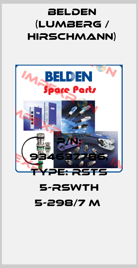 P/N: 934637786, Type: RSTS 5-RSWTH 5-298/7 M  Belden (Lumberg / Hirschmann)