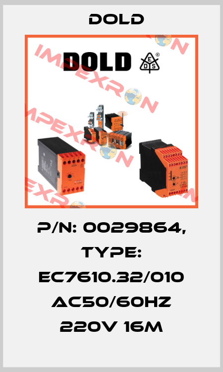 p/n: 0029864, Type: EC7610.32/010 AC50/60HZ 220V 16M Dold