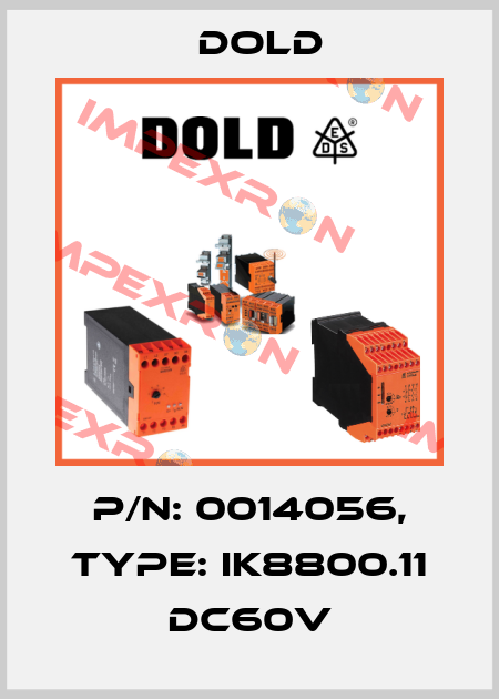 p/n: 0014056, Type: IK8800.11 DC60V Dold