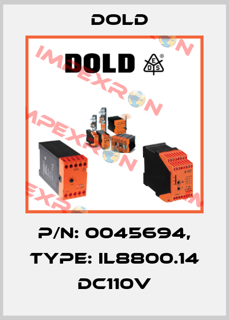 p/n: 0045694, Type: IL8800.14 DC110V Dold