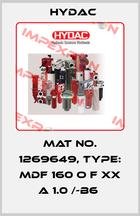 Mat No. 1269649, Type: MDF 160 O F XX A 1.0 /-B6  Hydac