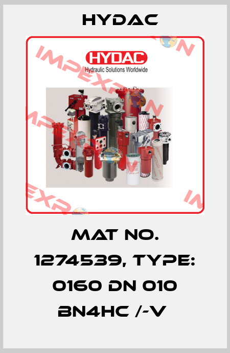 Mat No. 1274539, Type: 0160 DN 010 BN4HC /-V  Hydac