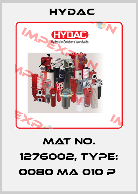 Mat No. 1276002, Type: 0080 MA 010 P  Hydac