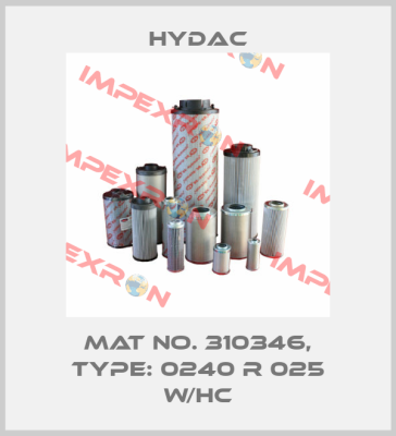 Mat No. 310346, Type: 0240 R 025 W/HC Hydac