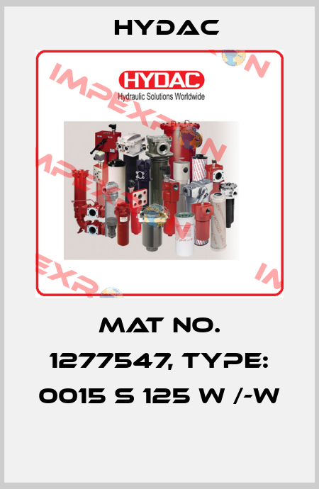 Mat No. 1277547, Type: 0015 S 125 W /-W  Hydac