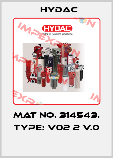 Mat No. 314543, Type: V02 2 V.0  Hydac