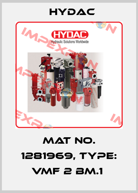 Mat No. 1281969, Type: VMF 2 BM.1  Hydac