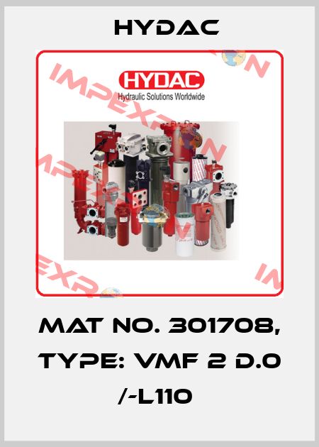 Mat No. 301708, Type: VMF 2 D.0 /-L110  Hydac