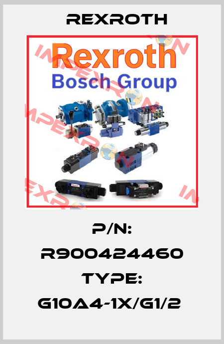 P/N: R900424460 Type: G10A4-1X/G1/2  Rexroth