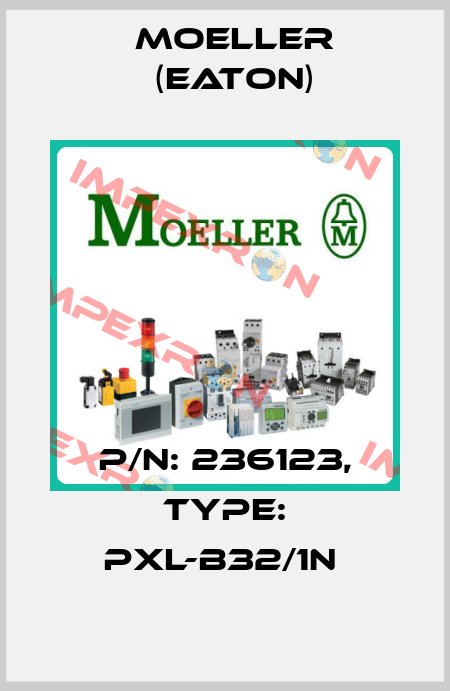 P/N: 236123, Type: PXL-B32/1N  Moeller (Eaton)