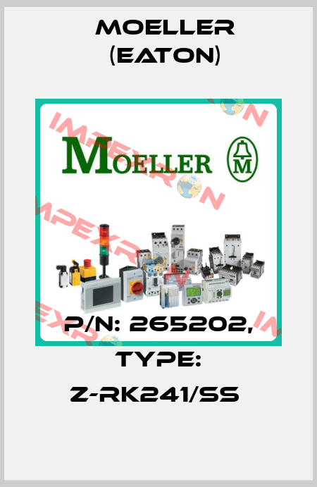P/N: 265202, Type: Z-RK241/SS  Moeller (Eaton)