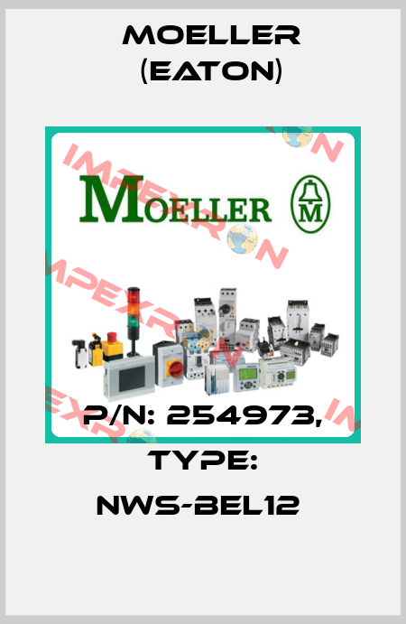 P/N: 254973, Type: NWS-BEL12  Moeller (Eaton)