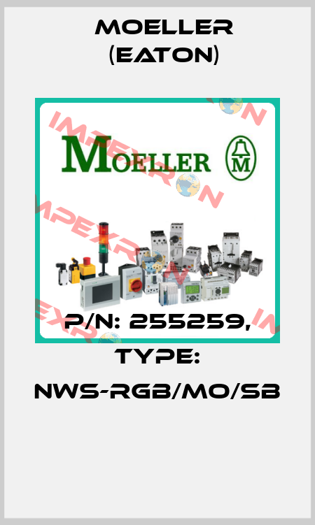 P/N: 255259, Type: NWS-RGB/MO/SB  Moeller (Eaton)