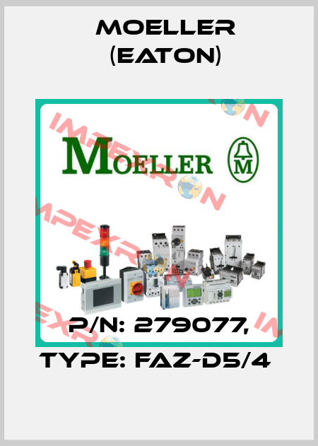 P/N: 279077, Type: FAZ-D5/4  Moeller (Eaton)