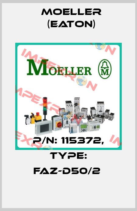 P/N: 115372, Type: FAZ-D50/2  Moeller (Eaton)