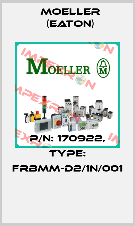 P/N: 170922, Type: FRBMM-D2/1N/001  Moeller (Eaton)