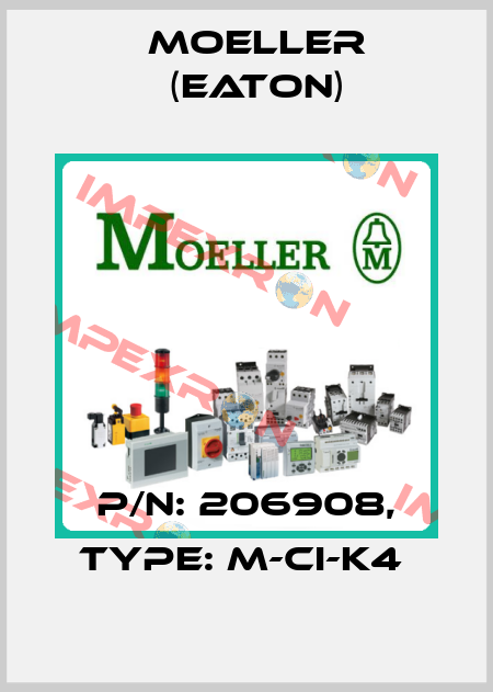 P/N: 206908, Type: M-CI-K4  Moeller (Eaton)