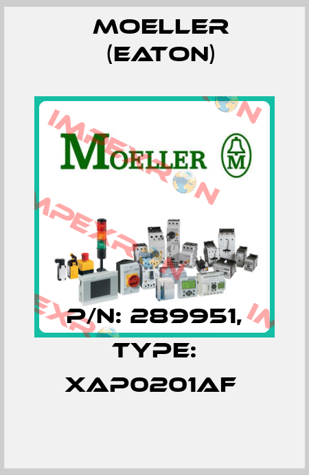 P/N: 289951, Type: XAP0201AF  Moeller (Eaton)