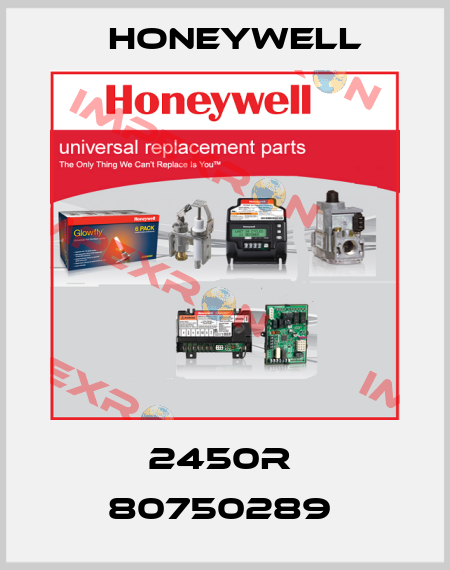 2450R  80750289  Honeywell
