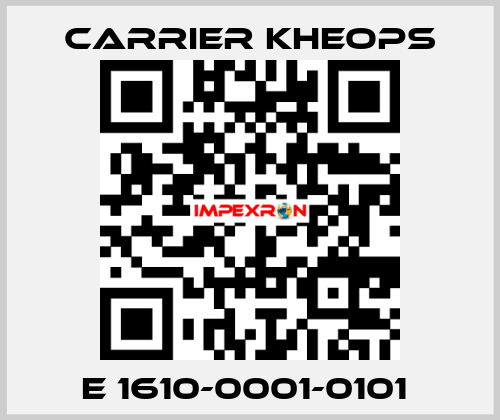 E 1610-0001-0101  Carrier Kheops