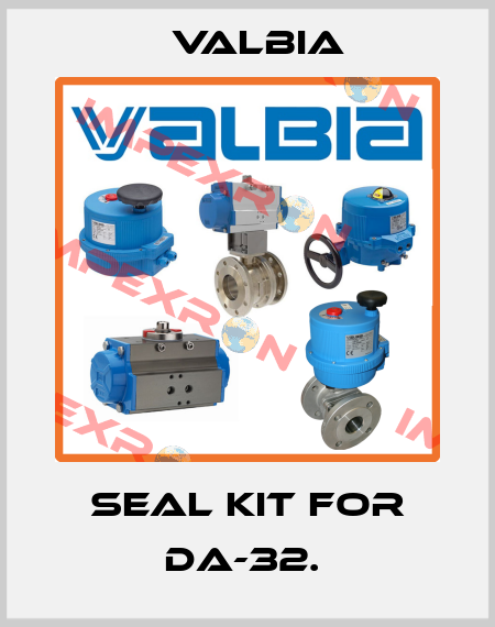 Seal kit for DA-32.  Valbia