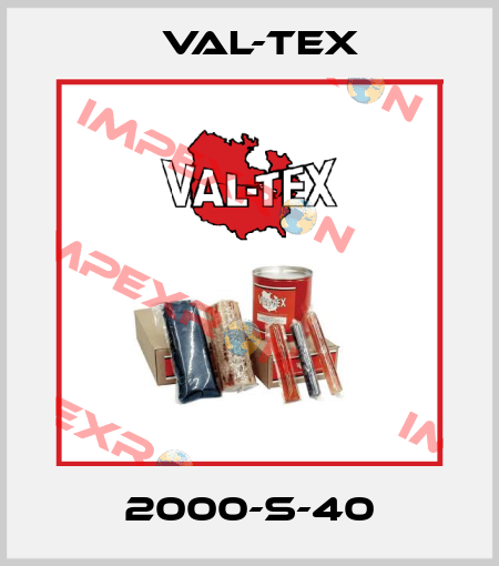 2000-S-40 Val-Tex