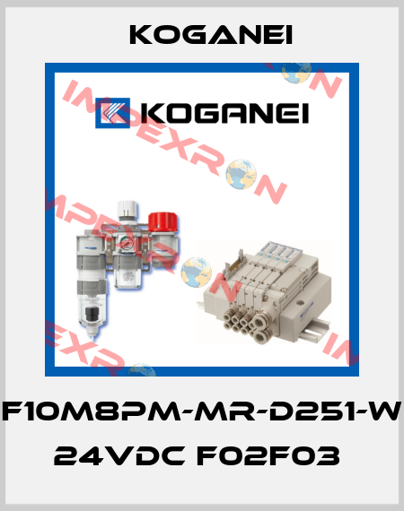 F10M8PM-MR-D251-W 24VDC F02F03  Koganei
