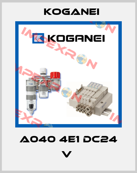 A040 4E1 DC24 V  Koganei