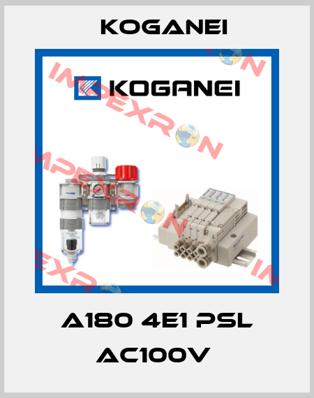 A180 4E1 PSL AC100V  Koganei
