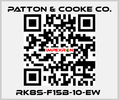 RK8S-F15B-10-EW  Patton & Cooke Co.