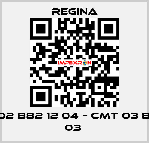 CMT 02 882 12 04 – CMT 03 882 12 03  Regina