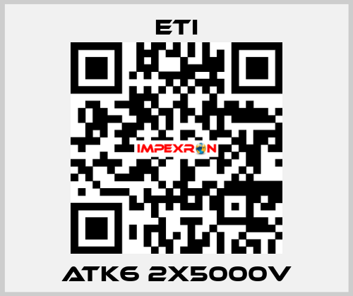 ATK6 2x5000V Eti