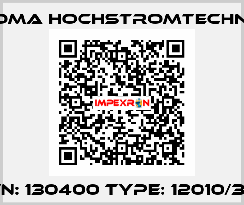 P/N: 130400 Type: 12010/36  HOMA Hochstromtechnik
